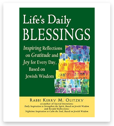 Rabbi Kerry M. Olitzky Life's Daily Blessings