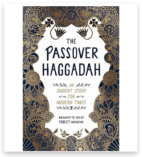 Alana Newhouse The Passover Haggadah An Ancient Story for Modern Times