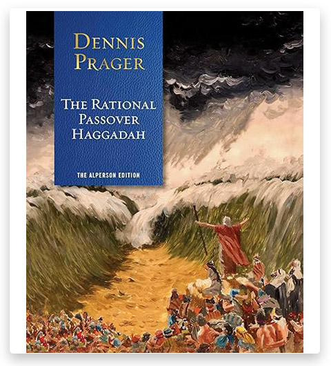 Dennis Prager The Rational Passover Haggadah Hardcover
